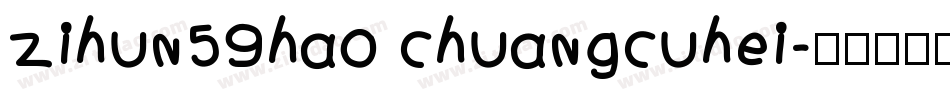zihun59hao chuangcuhei字体转换